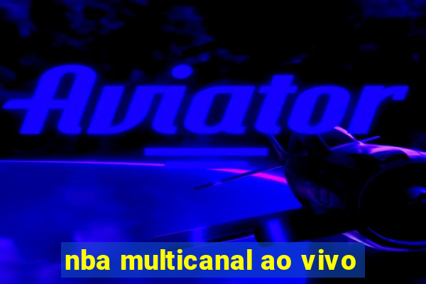 nba multicanal ao vivo